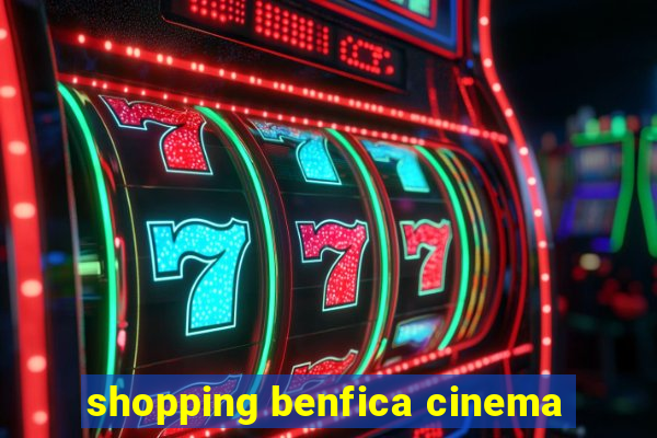 shopping benfica cinema